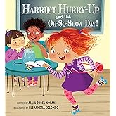 Harriet Hurry-Up and the Oh-So-Slow Day!