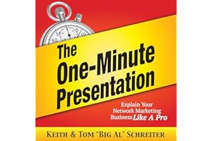 The One-Minute Presentation: Explain Your Network Marketing Business Like a Pro
