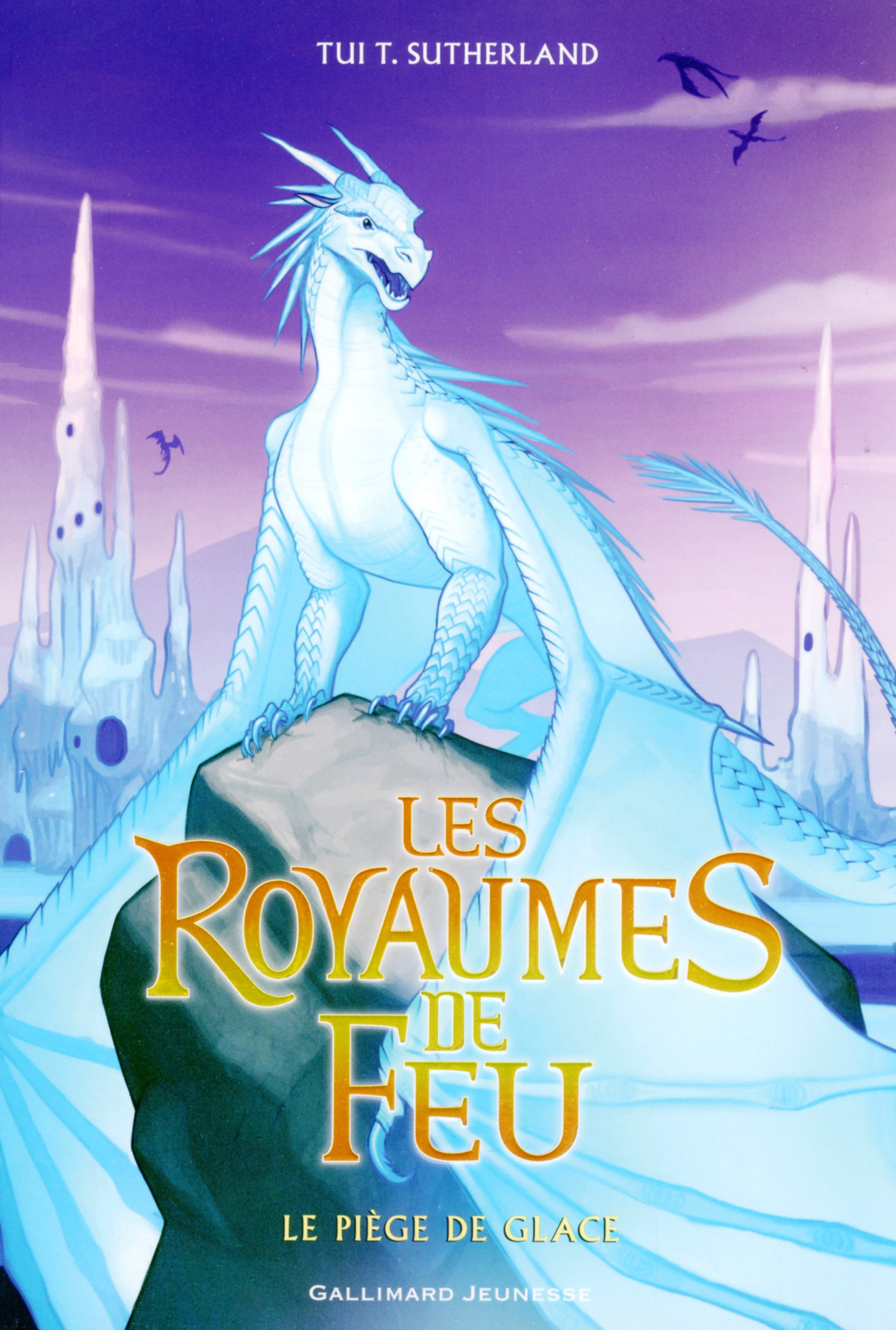 Amazon Com Les Royaumes De Feu Tome 7 Le Piege De Glace French Edition Ebook Sutherland Tui T Rubio Barreau Vanessa Kindle Store