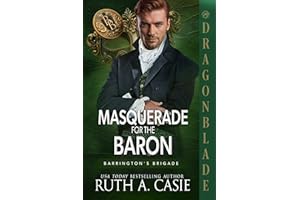 A Masquerade for the Baron: A Regency Historical Romance (Barrington’s Brigade Book 6)