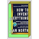 How To Invent Everything