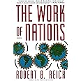 The Work of Nations: Preparing Ourselves for 21st Century Capitalism