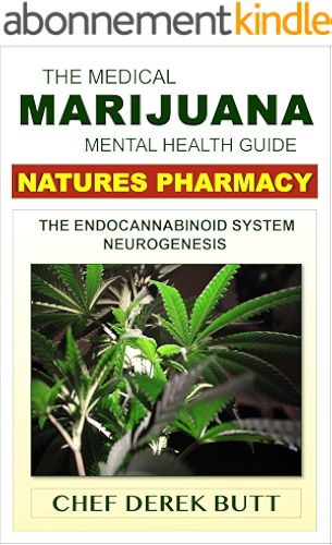 Download The Medical Marijuana Mental Health Guide: NATURES PHARMACY (English Edition) PDF