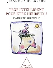 Trop intelligent pour être heureux ? L'adulte surdoué