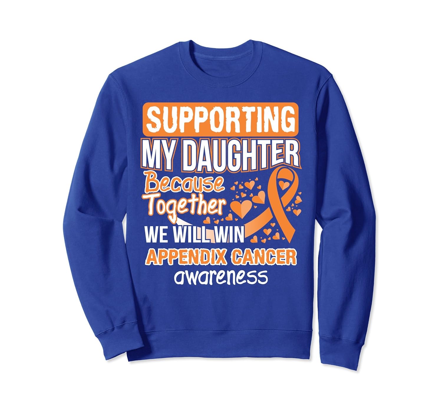 Supporting My Daughter Appendix Cancer Awareness Sweatshirt-anz