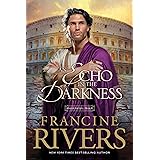 An Echo in the Darkness: Mark of the Lion Series Book 2 (Christian Historical Fiction Novel Set in 1st Century Rome)