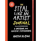 The Steal Like an Artist Journal: A Notebook for Creative Kleptomaniacs