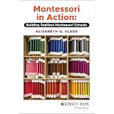 Montessori in Action: Building Resilient Montessori Schools