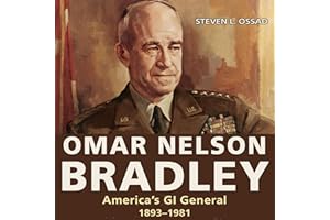 Omar Nelson Bradley: America's GI General, 1893-1981 (American Military Experience)