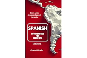 Spanish Short Stories for Beginners: Learn Latin American Spanish Naturally volume 2 (Spanish Edition)
