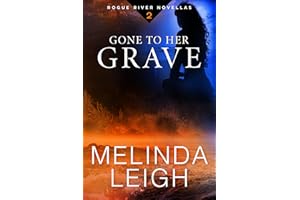 Gone to Her Grave (Rogue River Novella, Book 2)