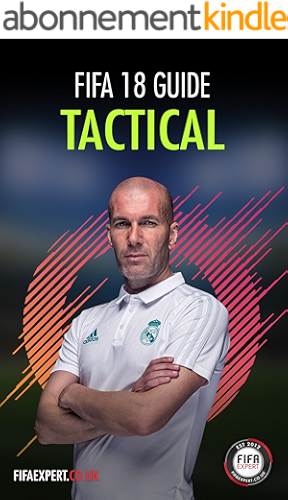 Download FIFA 18 Tactical Guide: FIFA 18 Tips for Formations, Custom Tactics and Player Instructions (English Edition) PDF