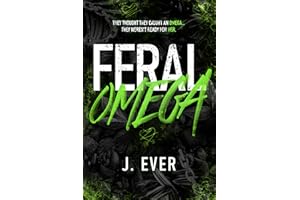 Feral Omega: A Why Choose Shifter Omegaverse Romance