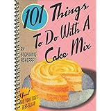 101 Things® to Do with a Cake Mix (101 Things to Do With...recipes)