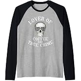 Coffee Lover True Crime Serial Killer Chill Skull Sunglasses Raglan Baseball Tee