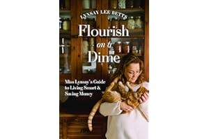 Flourish on a Dime: Miss Lynsay's Guide to Living Smart & Saving Money