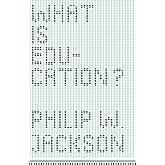 What Is Education?