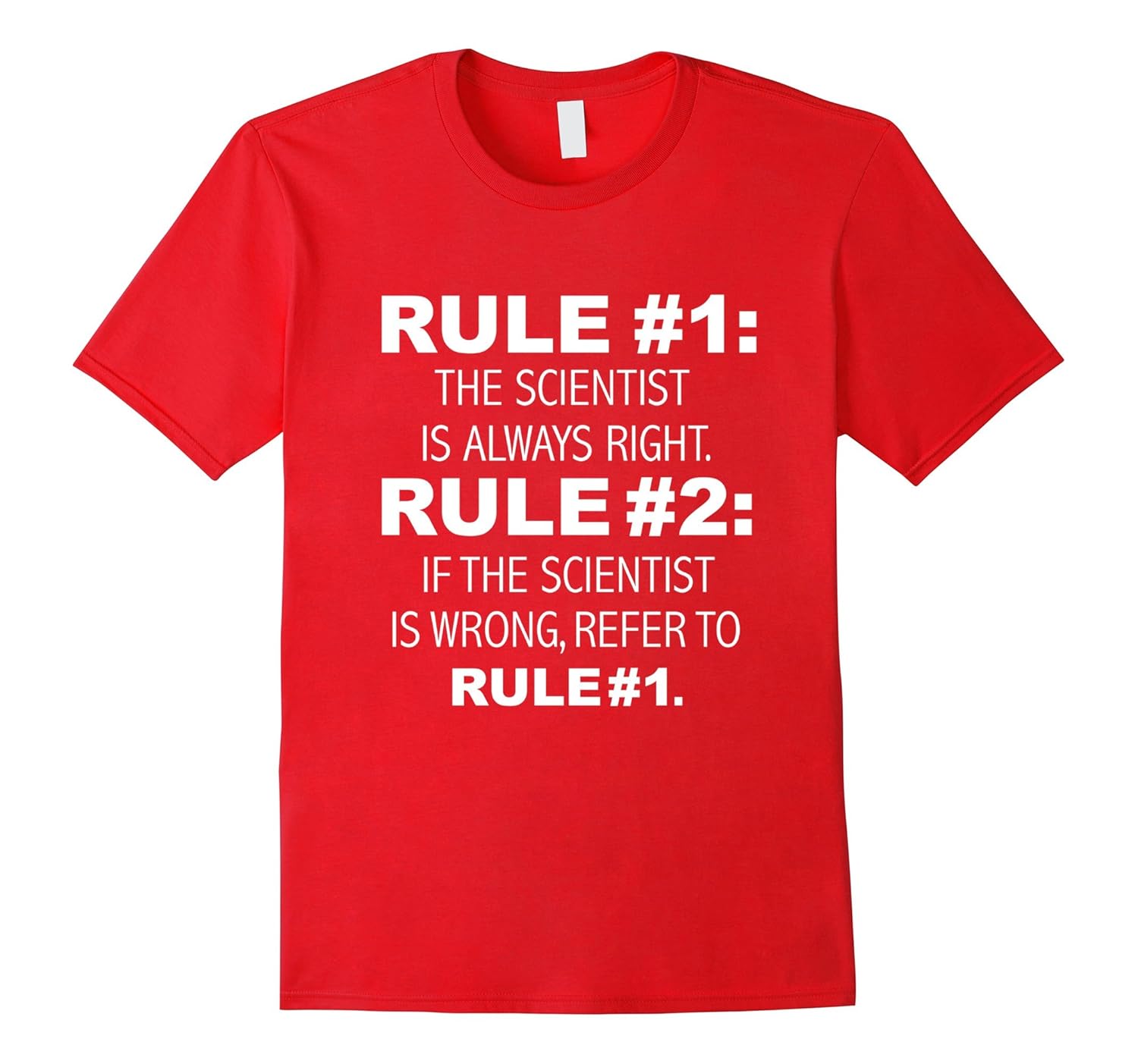 Scientist is Always Right, Never Wrong Funny T-shirt Science-ANZ