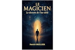 Le Magicien: Le dessein de l'au-delà (French Edition)