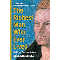 The Richest Man Who Ever Lived: The Life and Times of Jacob Fugger book cover The Richest Man Who Ever Lived: The Life and Times of Jacob Fugger book cover