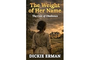 The Weight of Her Name: The Cost of Obedience
