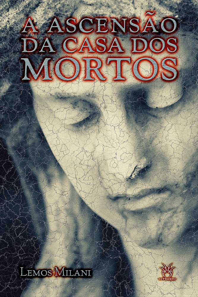 A Ascensão da Casa dos Mortos PDF Lemos Milani