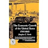 The Economic Growth of the United States: 1790-1860