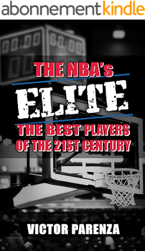 Download The NBA’s Elite: The Best Players of the 21st Century (English Edition) PDF