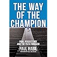 The Way of the Champion: Pain, Persistence, and the Path Forward