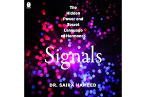 Signals: The Hidden Power and Secret Language of Hormones