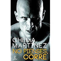 No pienses, corre (Spanish Edition) book cover No pienses, corre (Spanish Edition) book cover