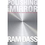 Polishing the Mirror: How to Live from Your Spiritual Heart