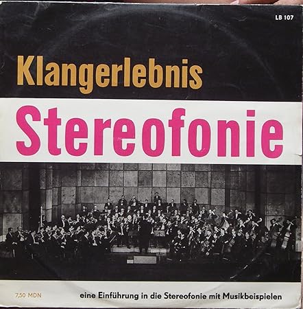KLANGERLEBNIS STEREOFONIE / eine Einführungs- und Testschallplatte für unsere Hi-Fi-Stereo-Anlage „Sinfonie“ / Frontcoverunte