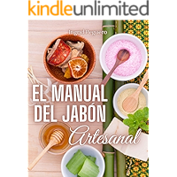 El Manual del Jabón Artesanal: Aprende ha Hacer tus Propios Jabones Naturales desde tu Casa (Spanish Edition) book cover El Manual del Jabón Artesanal: Aprende ha Hacer tus Propios Jabones Naturales desde tu Casa (Spanish Edition) book cover