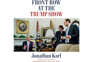Front Row at the Trump Show