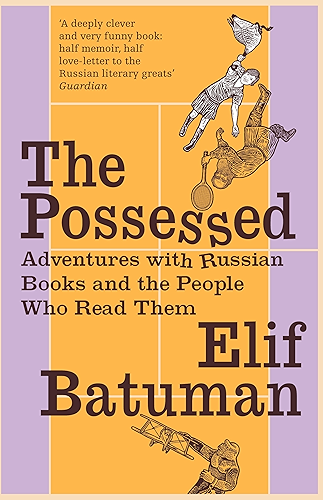 Download The Possessed: Adventures with Russian Books and the People Who Read Them (English Edition) PDF