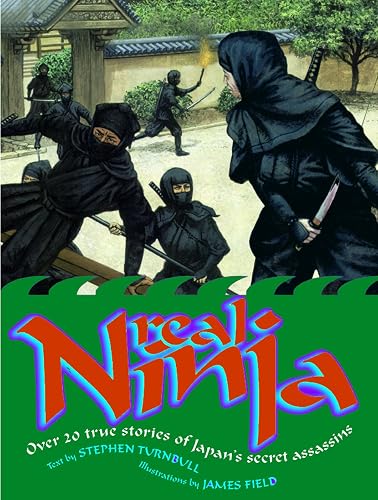 Download Real Ninja: Over 20 True Stories of Japan's Secret Assassins PDF