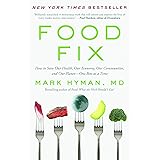 Food Fix: How to Save Our Health, Our Economy, Our Communities, and Our Planet--One Bite at a Time