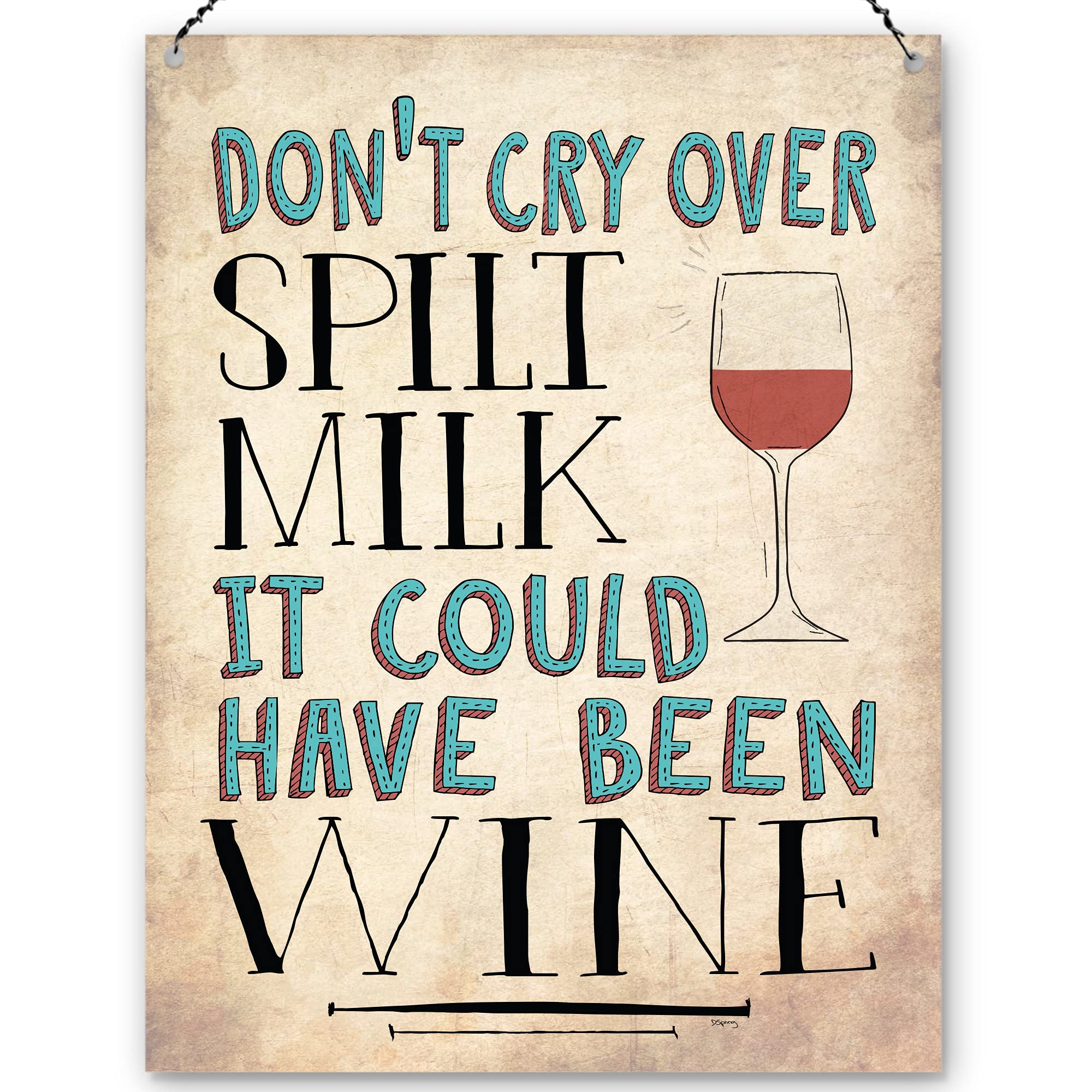 Dorothy Spring Don't Cry Over Spilt Milk It Could Have Been Wine Funny Motivational Wall Quote Plaque Metal Sign Size 15x20cm