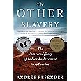 The Other Slavery: The Uncovered Story of Indian Enslavement in America