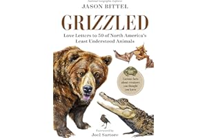 Grizzled: Love Letters to 50 of North America's Least Understood Animals
