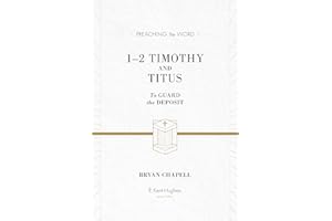 1–2 Timothy and Titus: To Guard the Deposit (Preaching the Word)