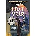 The Lost Year: A Survival Story of the Ukrainian Famine (National Book Award Finalist)