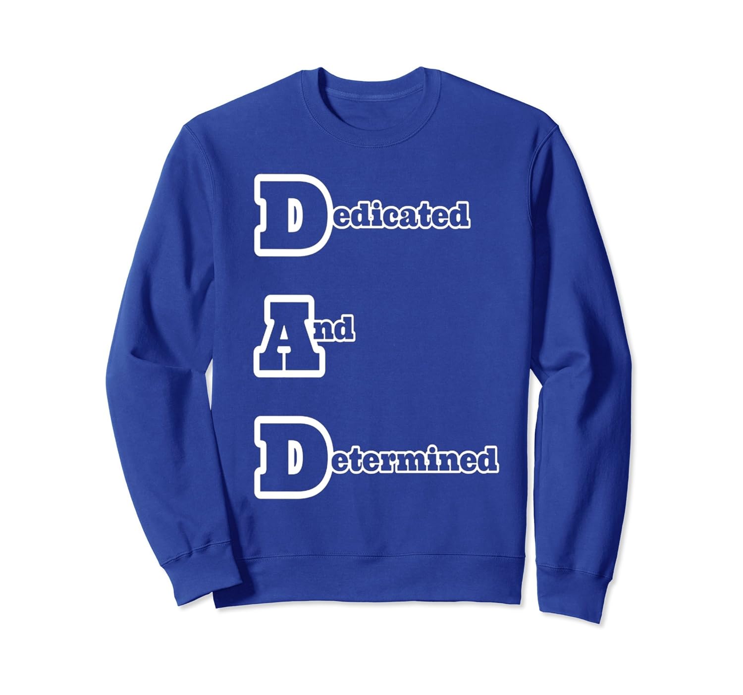 Dedicated And Determined SweatShirt-anz