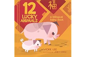 12 Lucky Animals: A Bilingual Baby Book