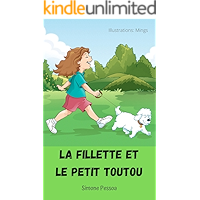 Livre pour enfants: LA FILLETTE ET LE PETIT TOUTOU (French Edition) book cover Livre pour enfants: LA FILLETTE ET LE PETIT TOUTOU (French Edition) book cover