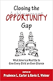 Closing the Opportunity Gap: What America Must Do to Give Every Child an Even Chance