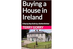Buying a House in Ireland: A Step by Step Guide by a Builder/Solicitor