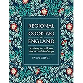 Regional Cooking of England: A Culinary Tour with More than 280 Traditional Recipes