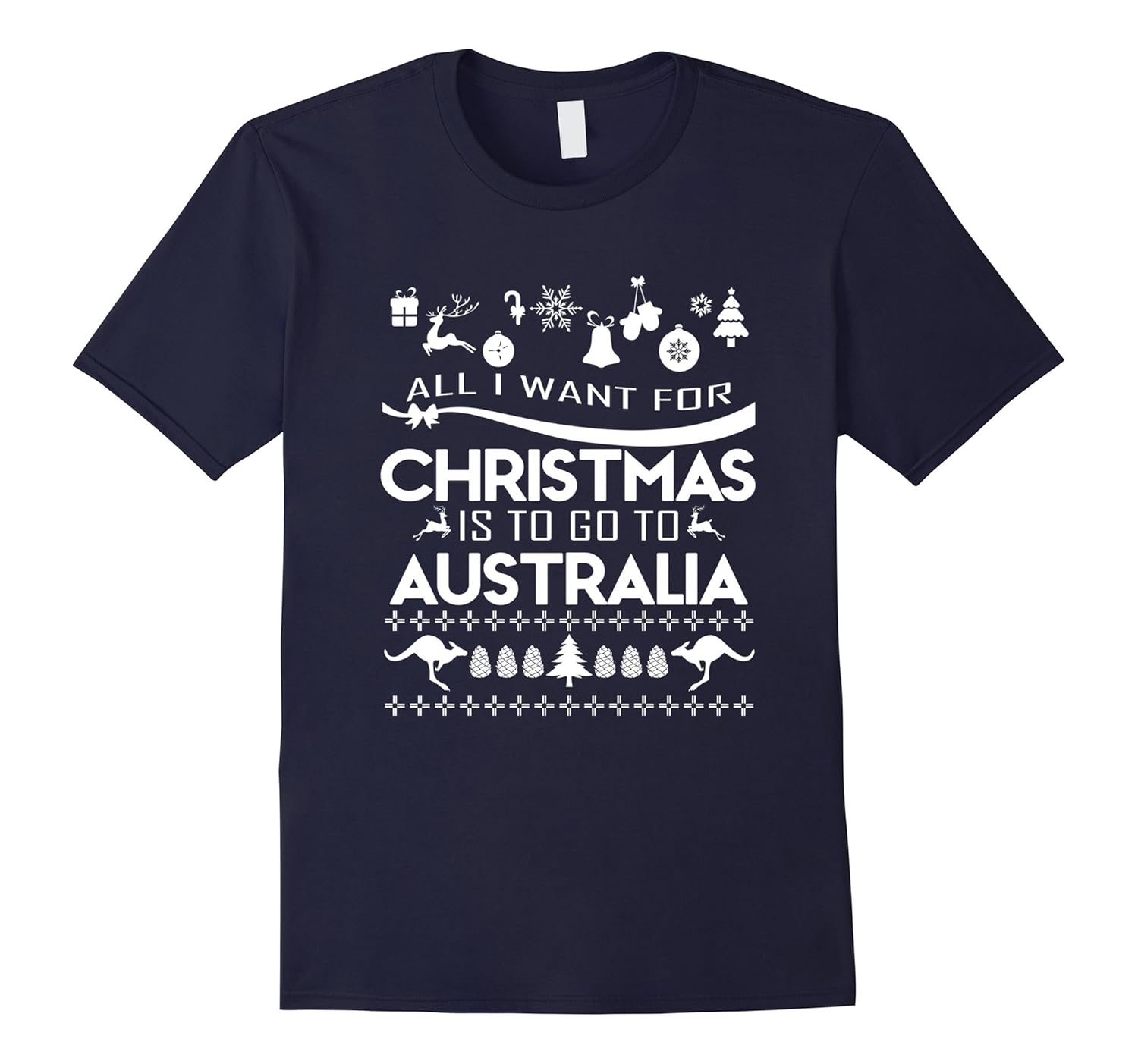 All I want for christmas is to go to australia T-shirt-ANZ